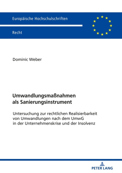 Umwandlungsma&szlig;nahmen als Sanierungsinstrument - Dominic Weber
