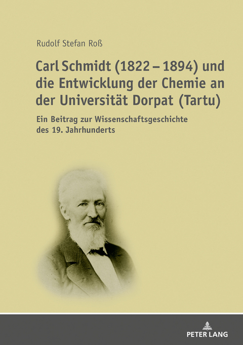 Carl Schmidt (1822 – 1894) und die Entwicklung der Chemie an der Universitaet Dorpat (Tartu) - R. Stefan Ross