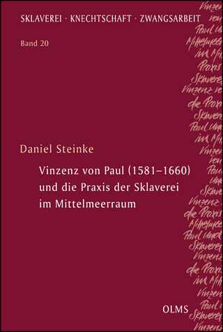 Vinzenz von Paul (1581–1660) und die Praxis der Sklaverei im Mittelmeerraum