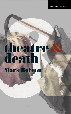 Theatre and Death - Mark Robson