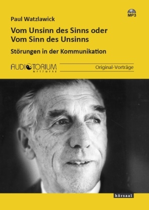 Vom Unsinn des Sinns oder Vom Sinn des Unsinns