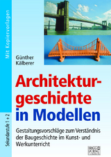 Architekturgeschichte in Modellen - Günther Kälberer