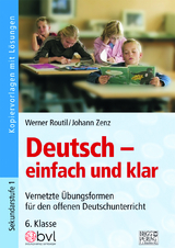 Deutsch &ndash; einfach und klar 6. Klasse - Werner Routil, Johann Zenz