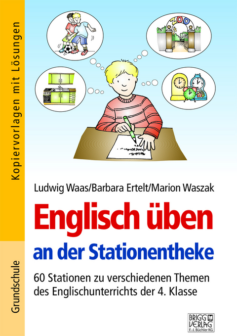 Englisch &uuml;ben an der Stationentheke - 4. Klasse - Ludwig Waas, Barbara Ertelt, Marion Waszak