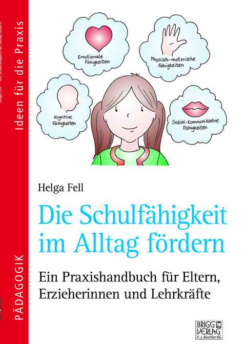 Die Schulf&auml;higkeit im Alltag f&ouml;rdern - Helga Fell