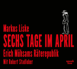 Sechs Tage im April - Markus Liske