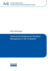 Interkulturell erfolgreiches Shopfloor Management in der Produktion - Aline Ganninger