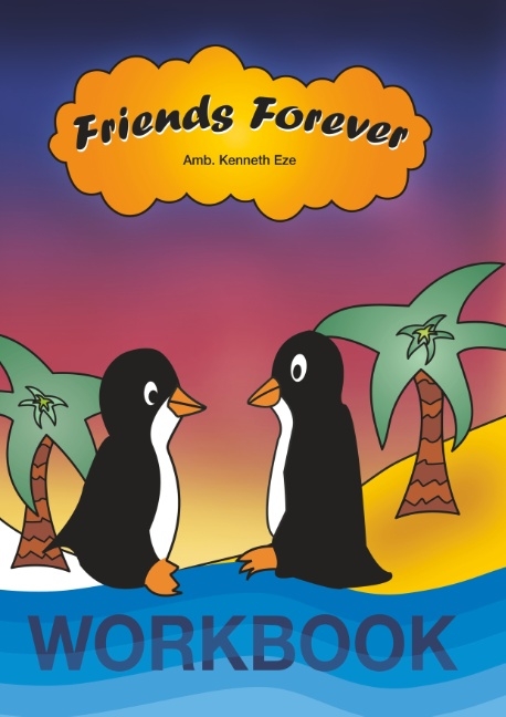 Friends forever Workbook - Kenneth Eze
