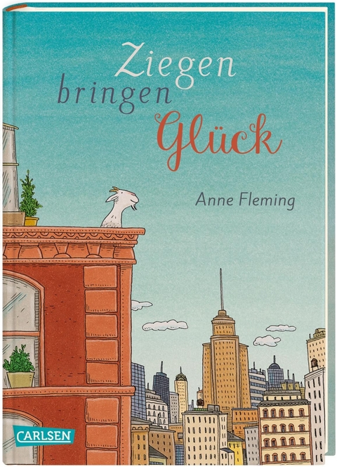 Ziegen bringen Gl&uuml;ck - Anne Fleming