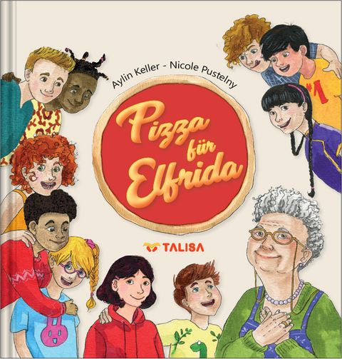 Pizza f&uuml;r Elfrida - Aylin Keller