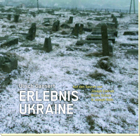 Erlebnis Ukraine - Ulrich Gansert