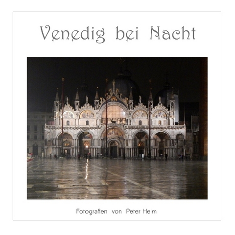 Venedig bei Nacht - Peter Helm