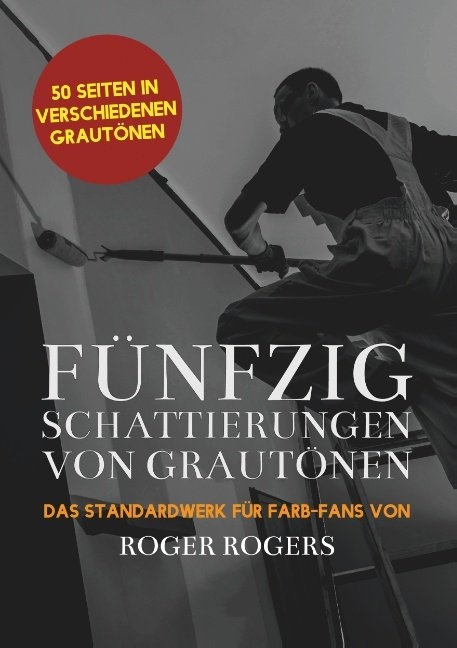 50 Schattierungen von Graut&ouml;nen - Roger Rogers