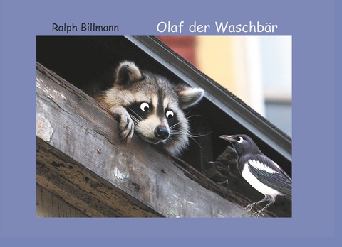 Olaf der Waschb&auml;r - Ralph Billmann
