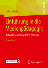 Einführung in die Medienpädagogik - Heinz Moser