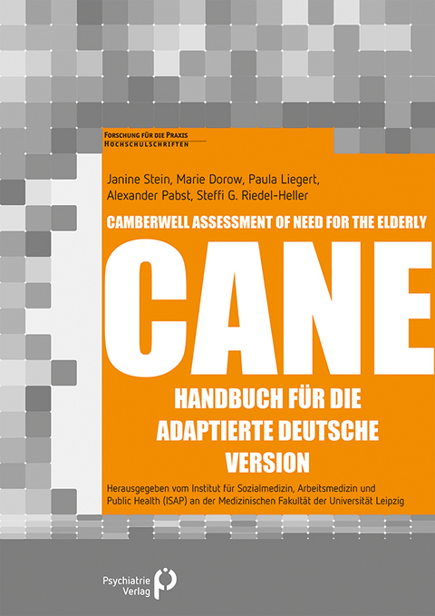 Camberwell Assessment of Need for the Elderly &ndash; CANE - Janine Stein, Marie Dorow, Paula Liegert, Alexander Pabst, Steffi Riedel-Heller