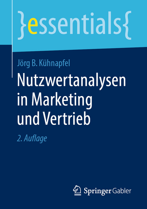 Nutzwertanalysen in Marketing und Vertrieb - J&ouml;rg B. K&uuml;hnapfel