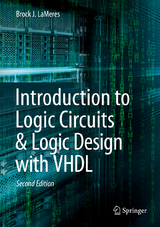 Introduction to Logic Circuits & Logic Design with VHDL - LaMeres, Brock J.