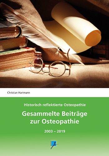 Gesammelte Beitr&auml;ge zur Osteopathie - Christian Hartmann