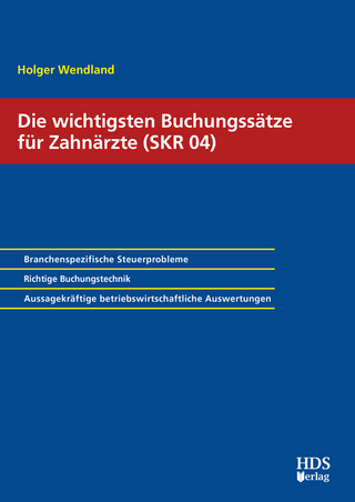 Die wichtigsten Buchungssätze für Zahnärzte (SKR 04)