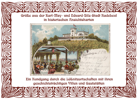 Gr&uuml;&szlig;e aus der Karl May- und Eduard-Bilz-Stadt Radebeul in historischen Ansichtskarten - Michael Schmidt