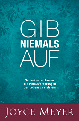 Gib niemals auf