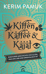 Kiffen, Kaffee und Kajal - Kerim Pamuk