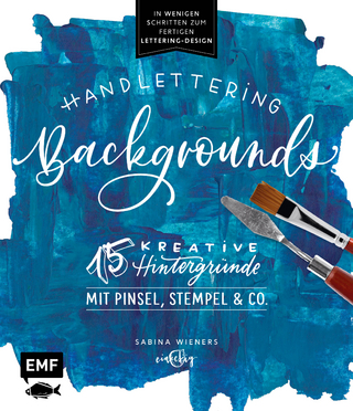 Handlettering Backgrounds – 15 kreative Hintergründe mit Pinsel, Stempel & Co.