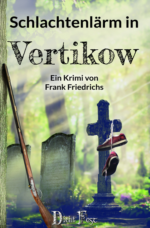 Schlachtenl&auml;rm in Vertikow - Frank Friedrichs