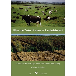 Über die Zukunft unserer Landwirtschaft