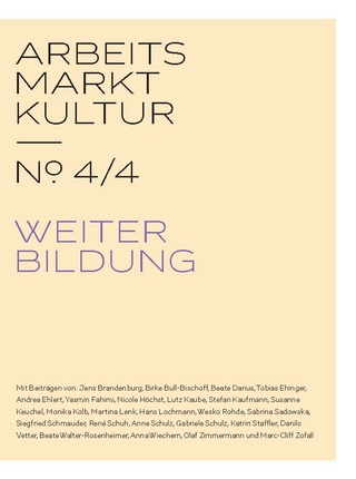 ARBEITS MARKT KULTUR — № 4/4 WEITERBILDUNG