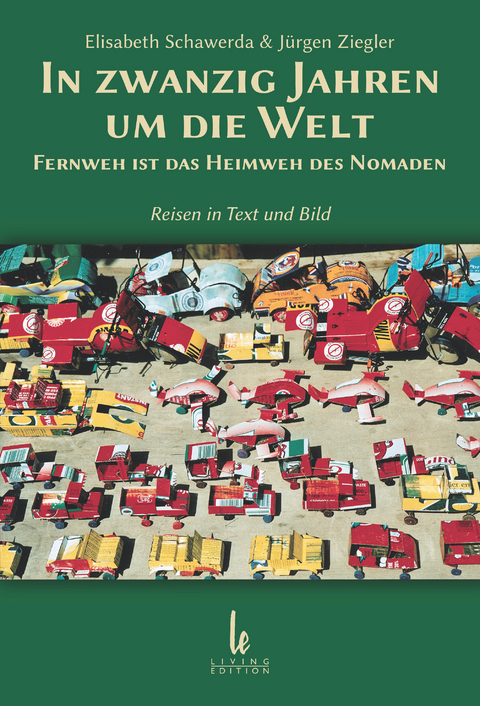 In zwanzig Jahren um die Welt - Elisabeth Schawerda, J&uuml;rgen Ziegler