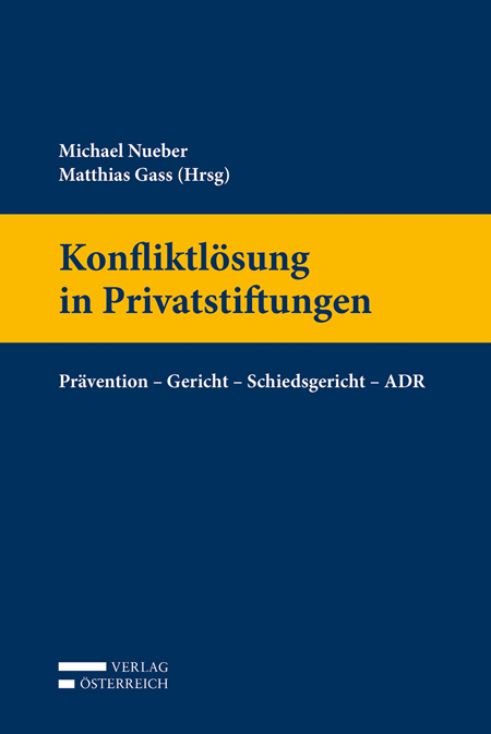 Konfliktl&ouml;sung in Privatstiftungen - 