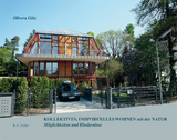 Kollektives, individuelles Wohnen mit der Natur - Olivera Götz