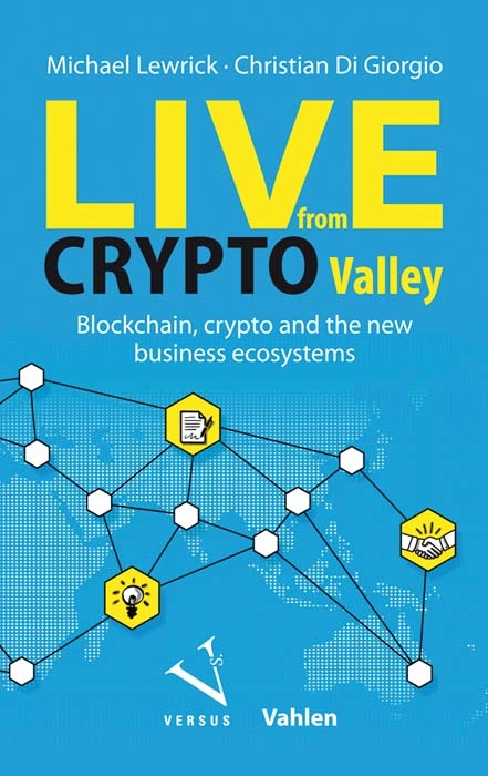Live from Crypto Valley - Michael Lewrick, Christian Di Giorgio