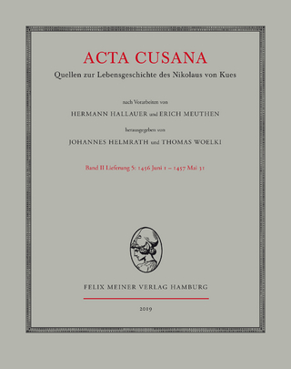 Acta Cusana. Quellen zur Lebensgeschichte des Nikolaus von Kues. Band II, Lieferung 5