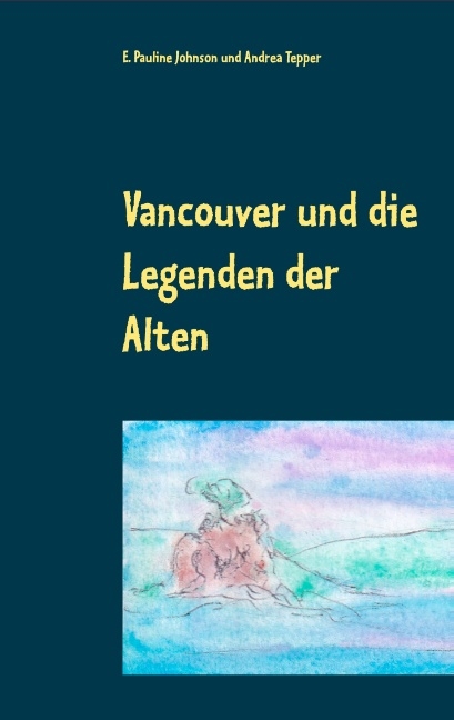 Vancouver und die Legenden der Alten