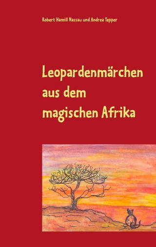 Leopardenmärchen aus dem magischen Afrika
