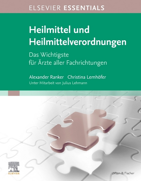 Elsevier Essentials Heilmittel und Heilmittelverordnungen - Alexander Ranker, Christina Lemh&ouml;fer