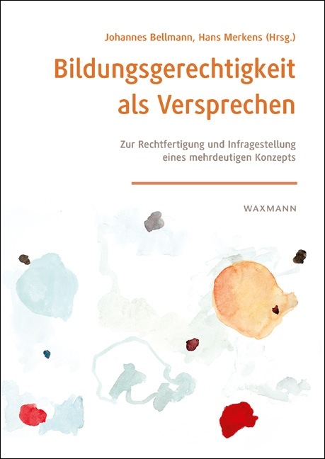 Bildungsgerechtigkeit als Versprechen - 
