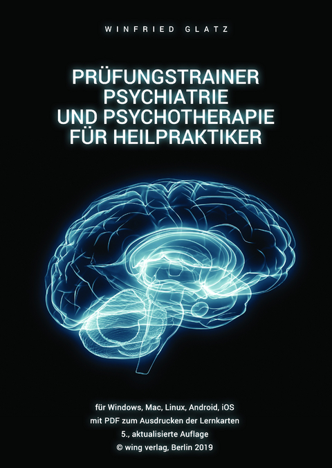 Pr&uuml;fungstrainer Psychiatrie und Psychotherapie f&uuml;r Heilpraktiker - Winfried Glatz