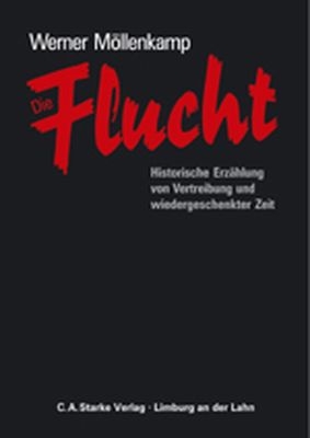 Die Flucht - Werner M&ouml;llenkamp