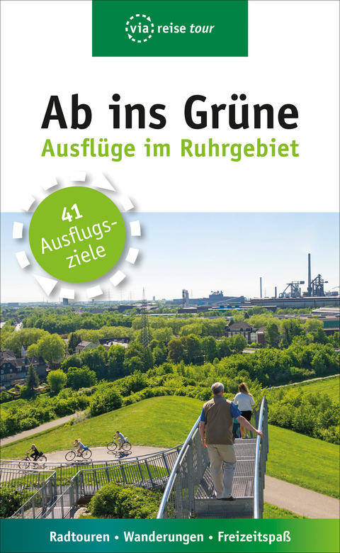 Ab ins Gr&uuml;ne &ndash; Ausfl&uuml;ge im Ruhrgebiet - Michael Moll
