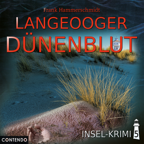Insel-Krimi 5: Langeooger D&uuml;nenblut - Frank Hammerschmidt