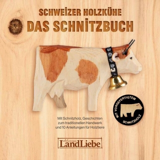 Schweizer Holzkühe: Das Schnitzbuch