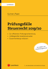 Pr&uuml;fungsf&auml;lle Steuerrecht 2019/20 - Wolfgang Gurtner, Stefan Papst
