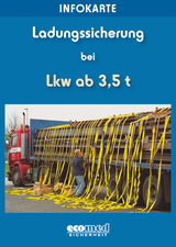Infokarte Ladungssicherung bei Lkw ab 3,5 t - Schlobohm, Wolfgang