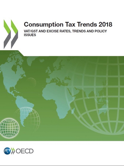 Consumption tax trends 2018 -  Organisation for Economic Co-Operation and Development