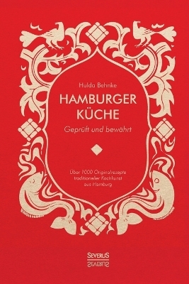 Hamburger Küche: Geprüft und bewährt - Hulda Behnke