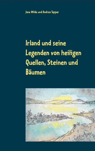 Irland und seine Legenden von heiligen Quellen, Steinen und Bäumen